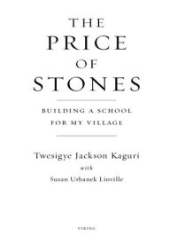 cover of the book The Price of Stones: Building a School for My Village