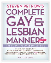 cover of the book Steven Petrow's Complete Gay & Lesbian Manners: The Definitive Guide to LGBT Life