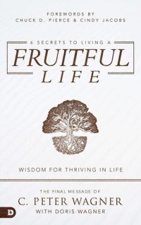 cover of the book 6 Secrets to Living a Fruitful Life: Wisdom for Thriving in Life