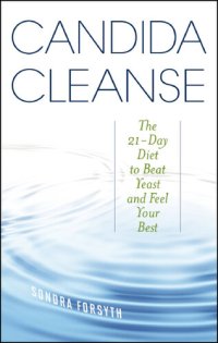 cover of the book Candida Cleanse: The 21-Day Diet to Beat Yeast and Feel Your Best