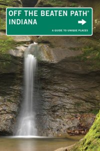 cover of the book Indiana Off the Beaten Path®: A Guide to Unique Places