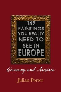 cover of the book 149 Paintings You Really Should See in Europe — Germany and Austria: Chapter 7