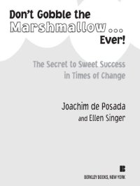 cover of the book Don't Gobble the Marshmallow Ever!: The Secret to Sweet Success in Times of Change