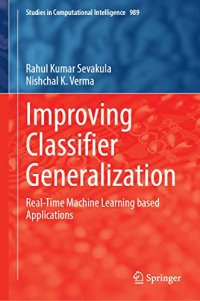 cover of the book Improving Classifier Generalization: Real-Time Machine Learning based Applications