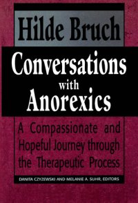 cover of the book Conversations with Anorexics: Compassionate and Hopeful Journey through the Therapeutic Process