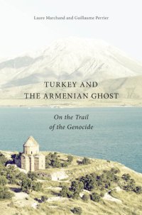 cover of the book Turkey and the Armenian Ghost: On the Trail of the Genocide