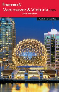 cover of the book Frommer's Vancouver and Victoria 2010