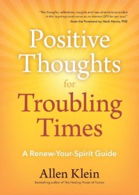 cover of the book Positive Thoughts for Troubling Times: A Renew-Your-Spirit Guide