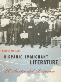 cover of the book Hispanic Immigrant Literature: El Sueño del Retorno