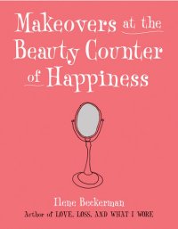 cover of the book Makeovers at the Beauty Counter of Happiness