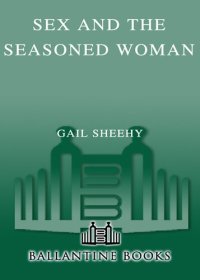 cover of the book Sex and the Seasoned Woman: Pursuing the Passionate Life