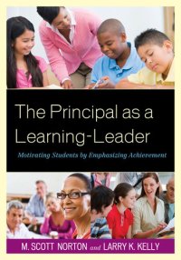 cover of the book The Principal as a Learning-Leader: Motivating Students by Emphasizing Achievement