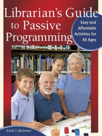 cover of the book Librarian's Guide to Passive Programming