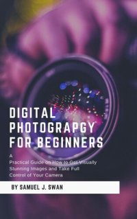 cover of the book Digital Photography for Beginners