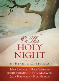 cover of the book On This Holy Night: The Heart of Christmas