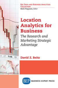 cover of the book Location Analytics for Business: The Research and Marketing Strategic Advantage