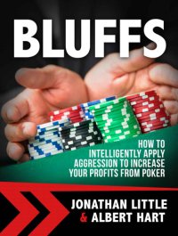 cover of the book Bluffs: How to Intelligently Apply Aggression to Increase Your Profits from Poker