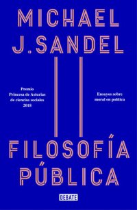 cover of the book Filosofía pública: Ensayos sobre moral en política