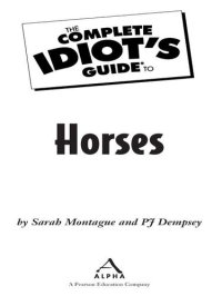 cover of the book The Complete Idiot's Guide to Horses