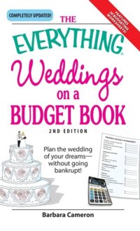 cover of the book The Everything Weddings on a Budget Book: Plan the wedding of your dreams--without going bankrupt!