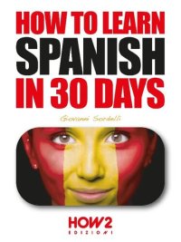 cover of the book HOW TO LEARN SPANISH IN 30 DAYS