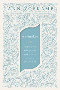 cover of the book WayMaker: Finding the Way to the Life You've Always Dreamed Of