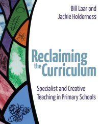 cover of the book Reclaiming the Curriculum: Specialist and creative teaching in primary schools