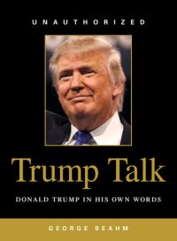 cover of the book Trump Talk: Donald Trump in His Own Words