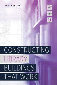 cover of the book Constructing Library Buildings That Work