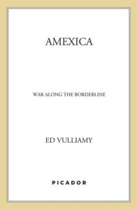 cover of the book Amexica: War Along the Borderline