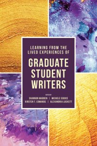 cover of the book Learning from the Lived Experiences of Graduate Student Writers