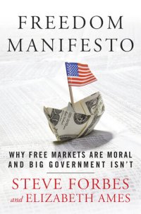 cover of the book Freedom Manifesto: Why Free Markets Are Moral and Big Government Isn't