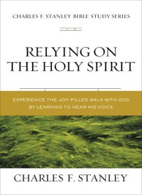 cover of the book Relying on the Holy Spirit: Discover Who He Is and How He Works