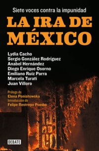 cover of the book La ira de México: Siete voces contra la impunidad