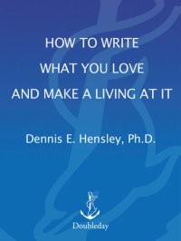 cover of the book How to Write What You Love and Make a Living at It