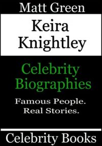 cover of the book Keira Knightley: Celebrity Biographies