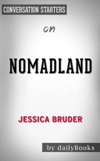 cover of the book Nomadland--Surviving America in the Twenty First Century--by Jessica Bruder | Conversation Starters