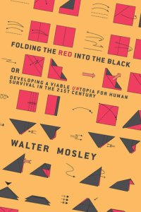 cover of the book Folding the Red Into the Black: Developing a Viable Untopia for Human Survival in the 21st Century