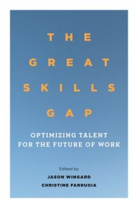 cover of the book The Great Skills Gap: Optimizing Talent for the Future of Work