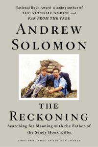 cover of the book The Reckoning: Searching for Meaning with the Father of the Sandy Hook Killer