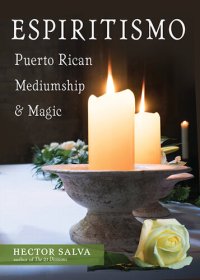 cover of the book Espiritismo: Puerto Rican Mediumship & Magic