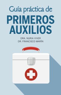 cover of the book Guía práctica de primeros auxilios