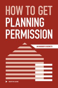 cover of the book How to Get Planning Permission--An Insider's Secrets