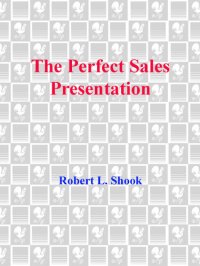 cover of the book The Perfect Sales Presentation: These Five Top Sales Professionals Show You, Step by Step, How To Sell Successfully