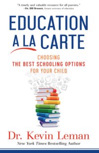 cover of the book Education a la Carte: Choosing the Best Schooling Options for Your Child