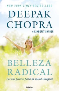 cover of the book Belleza radical: Los seis pilares para la salud integral