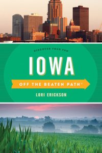 cover of the book Iowa Off the Beaten Path®: Discover Your Fun