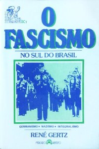 cover of the book O Fascismo no sul do Brasil: Germanismo, Nazismo e Integralismo