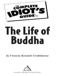 cover of the book The Complete Idiot's Guide to the Life of Buddha