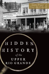 cover of the book Hidden History of the Upper Rio Grande